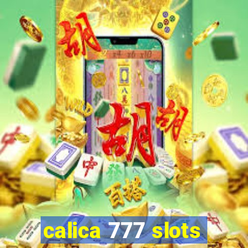 calica 777 slots